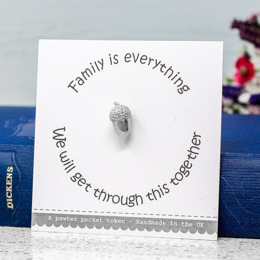 Family is everything acorn token